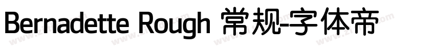 Bernadette Rough 常规字体转换